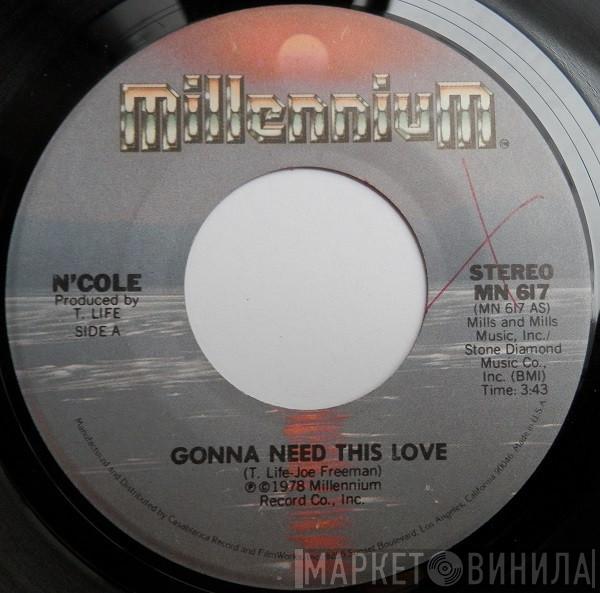 N'Cole - Gonna Need This Love / Thank You For The Love