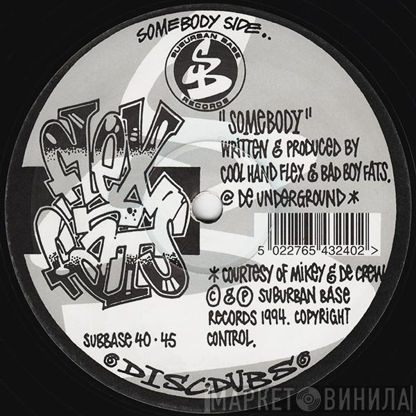 N Cool Hand Flex  MC Fats  - Somebody / Ya Buzzin' Again