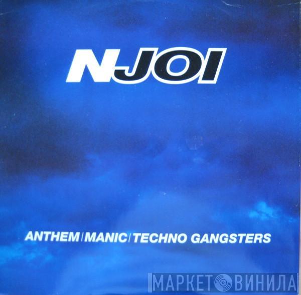 N-Joi - Anthem / Manic / Techno Gangsters
