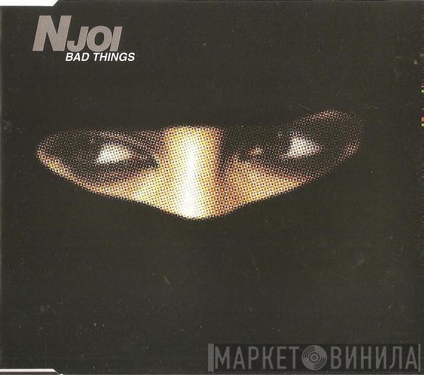 N-Joi - Bad Things