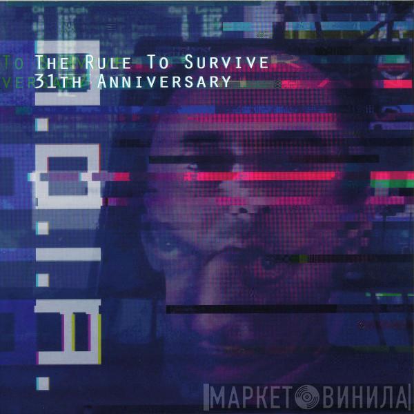 N.O.I.A. - The Rule To Survive -  31th Anniversary