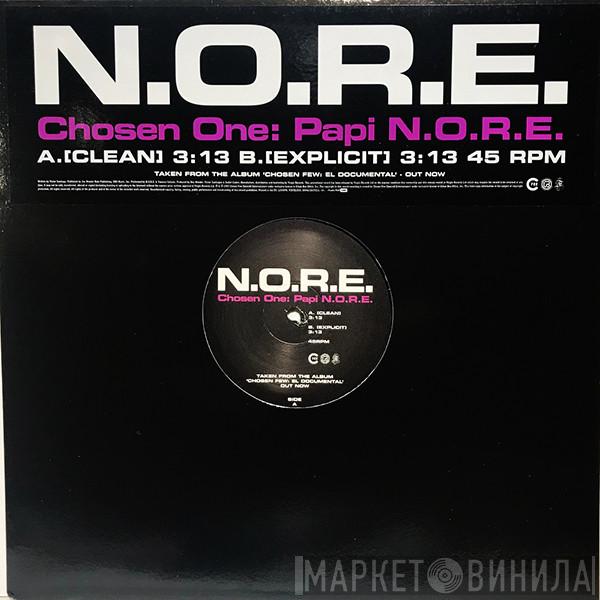 N.O.R.E. - Chosen One: Papi N.O.R.E.