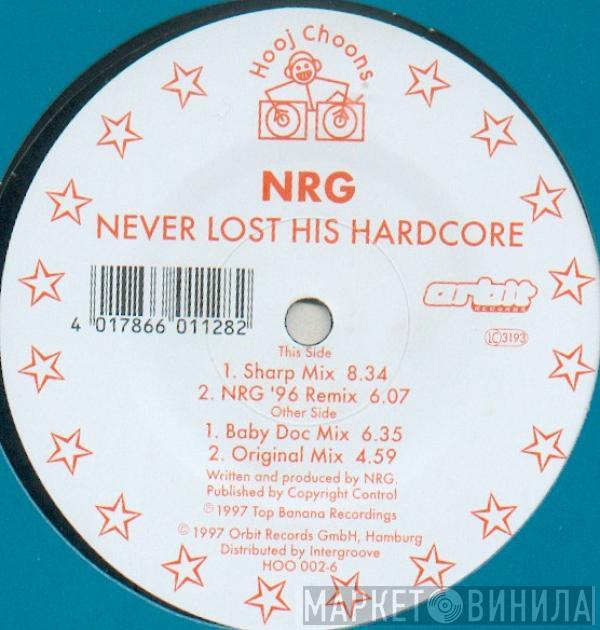  N.R.G.  - Never Lost His Hardcore