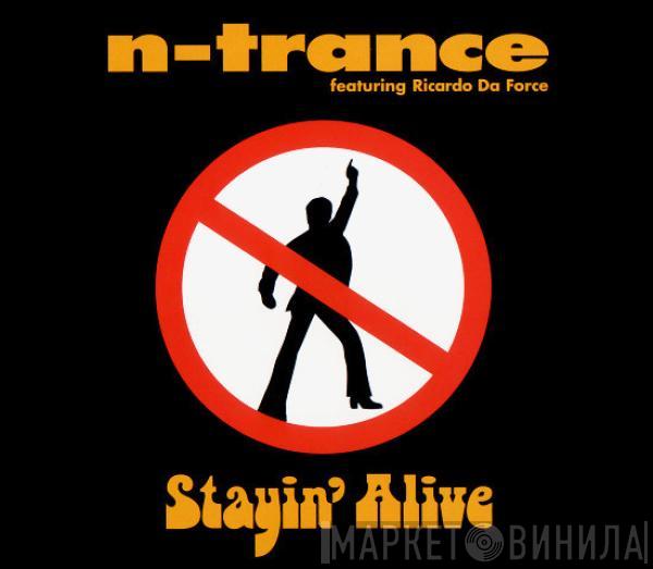 N-Trance, Ricardo Da Force - Stayin' Alive