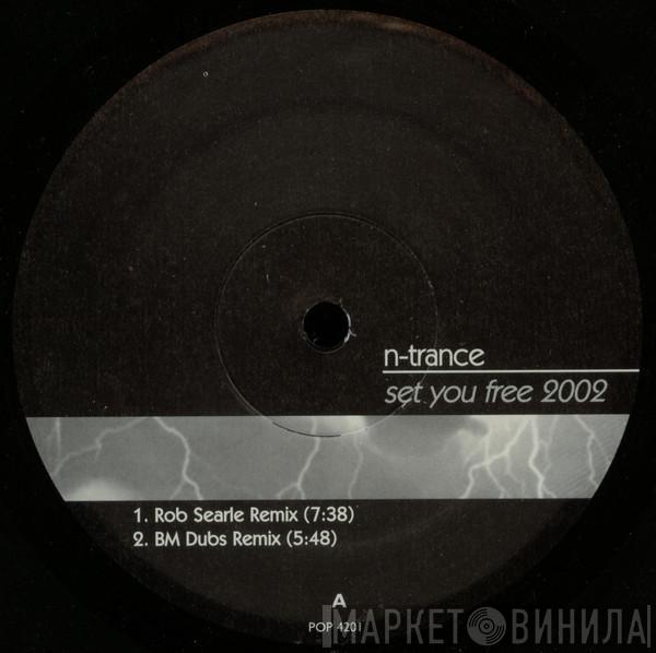  N-Trance  - Set You Free 2002
