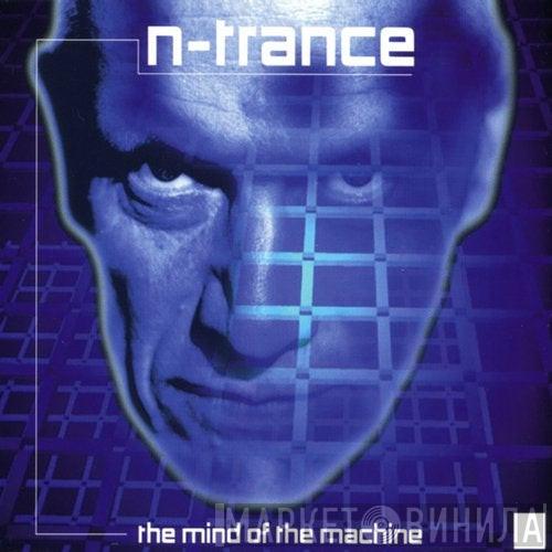 N-Trance  - The Mind Of The Machine (Kenny Hayes Remix)