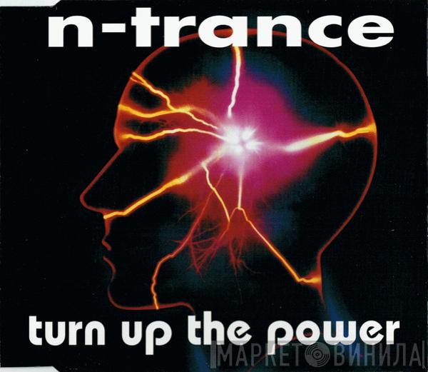  N-Trance  - Turn Up The Power