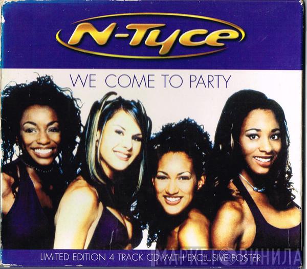  N-Tyce  - We Come To Party