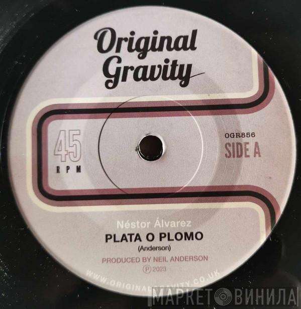 Néstor Álvarez - Plata O Plomo