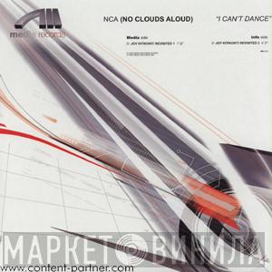 NCA (No Clouds Aloud) - I Can't Dance