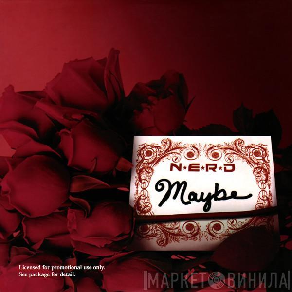  NERD  - Maybe