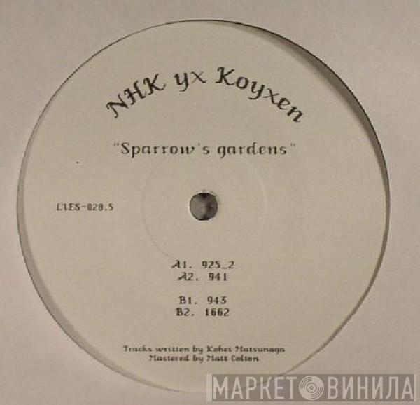 NHK yx Koyxen - Sparrow's Gardens