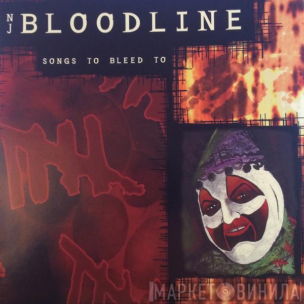  NJ Bloodline  - Songs To Bleed To