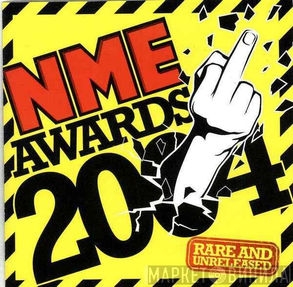  - NME Awards 2004 (Rare And Unreleased)