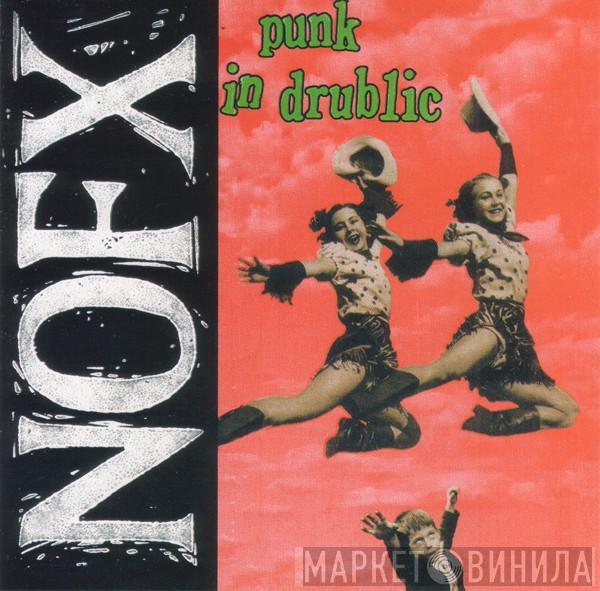 NOFX - Punk In Drublic