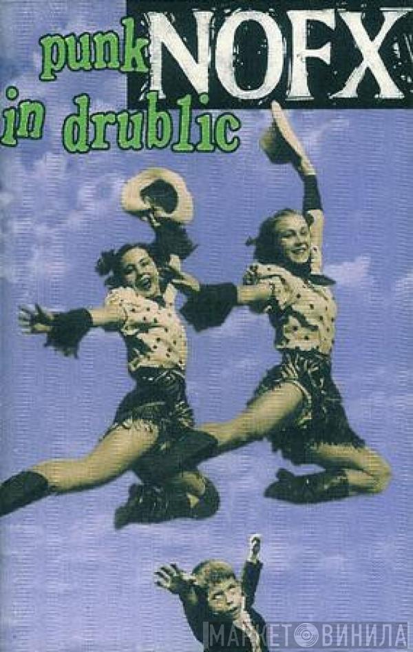  NOFX  - Punk In Drublic