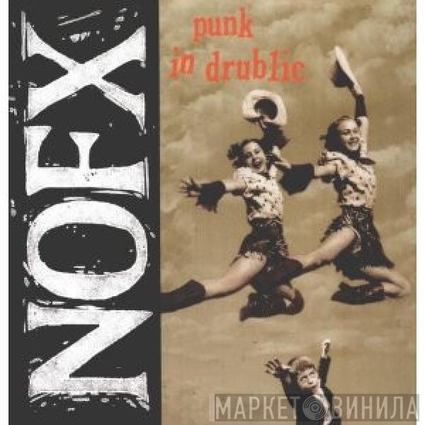 NOFX - Punk In Drublic