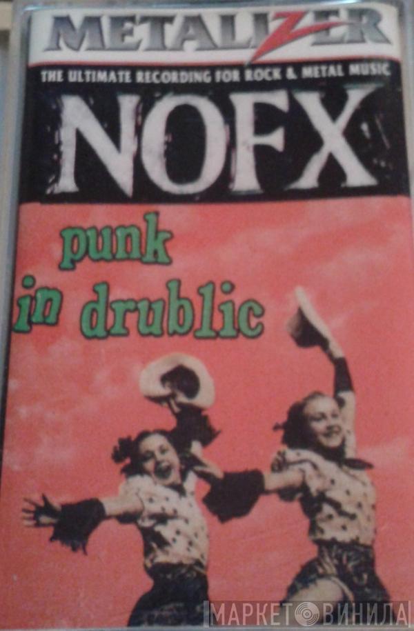  NOFX  - Punk In Drublic