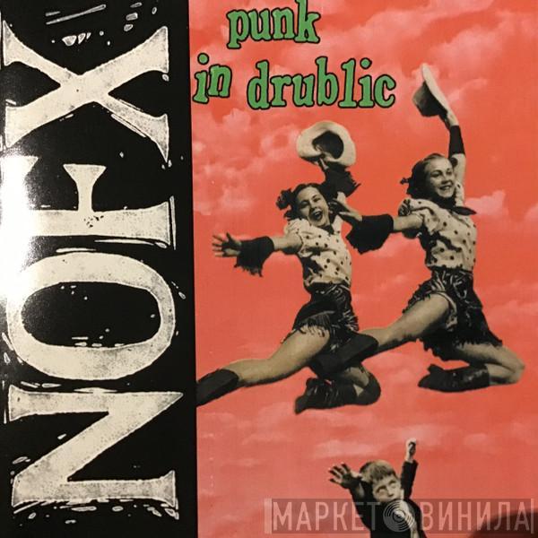  NOFX  - Punk In Drublic