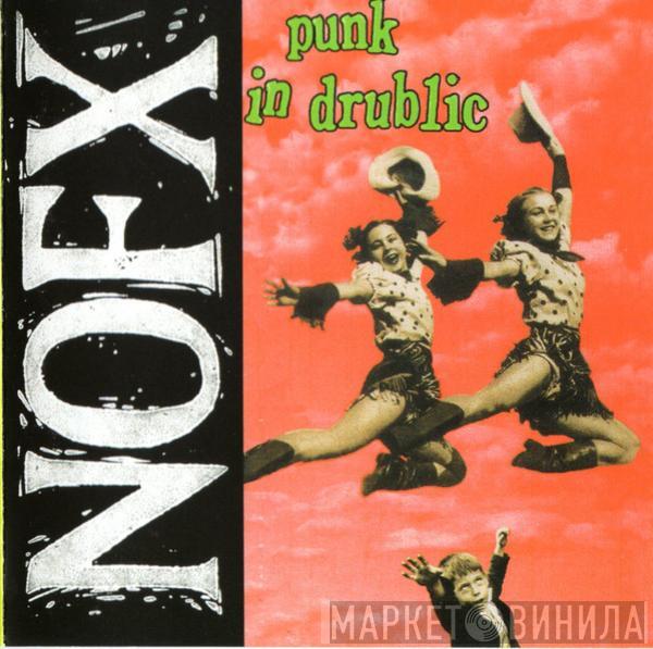  NOFX  - Punk In Drublic