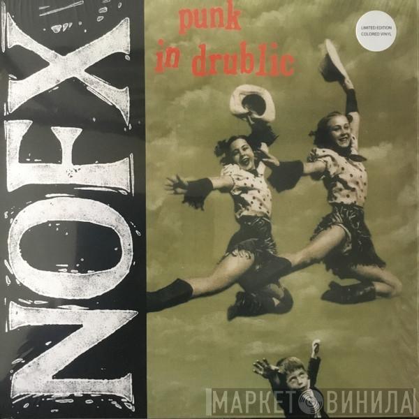  NOFX  - Punk In Drublic