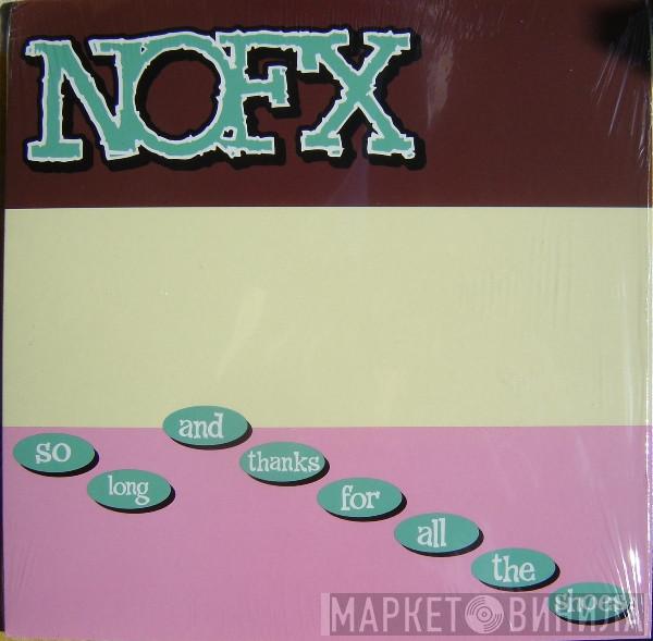  NOFX  - So Long And Thanks For All The Shoes