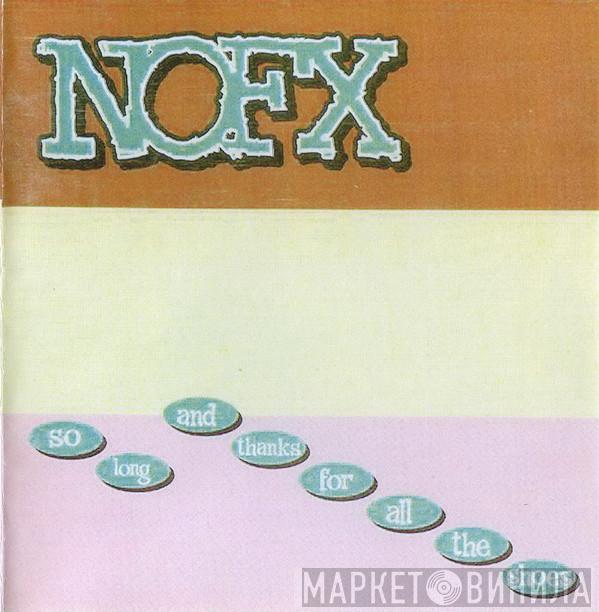  NOFX  - So Long And Thanks For All The Shoes