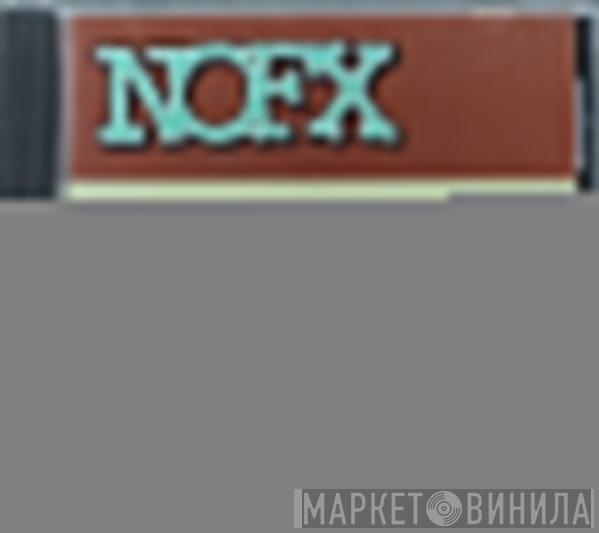  NOFX  - So Long And Thanks For All The Shoes