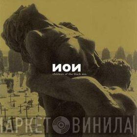 NON - Children Of The Black Sun