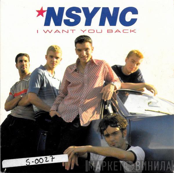  NSYNC  - I Want You Back