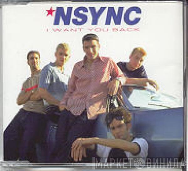  NSYNC  - I Want You Back