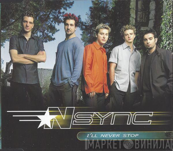  NSYNC  - I'll Never Stop