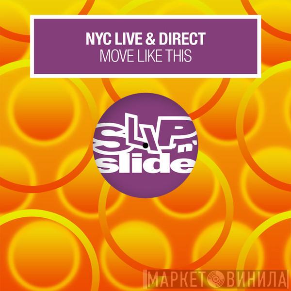  NYC Live & Direct  - Move Like This