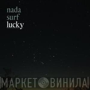  Nada Surf  - Lucky