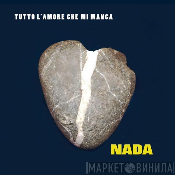 Nada  - Tutto L'Amore Che Mi Manca