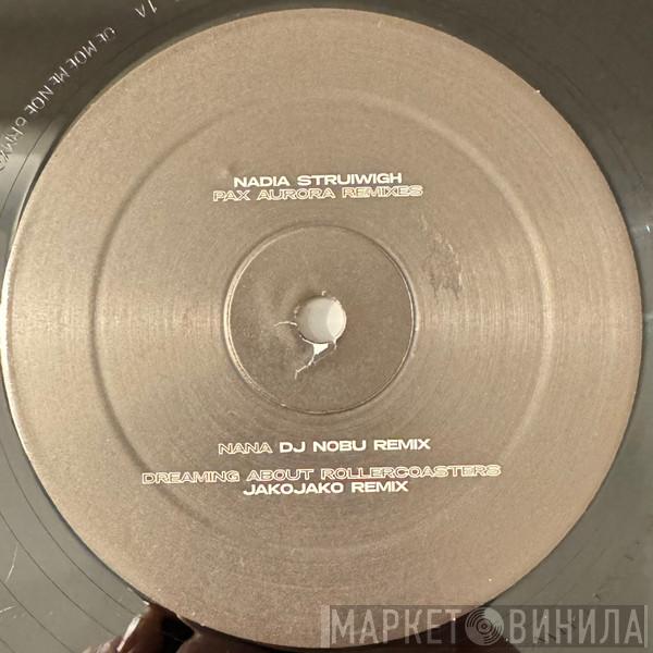 Nadia Struiwigh - Pax Aurora Remixes