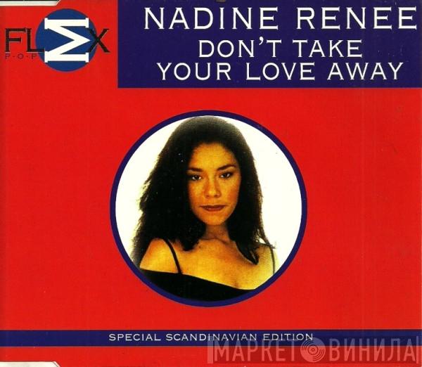  Nadine Renée  - Don't Take Your Love Away