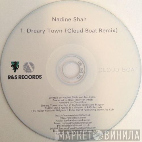  Nadine Shah  - Dreary Town (Cloud Boat Remix)