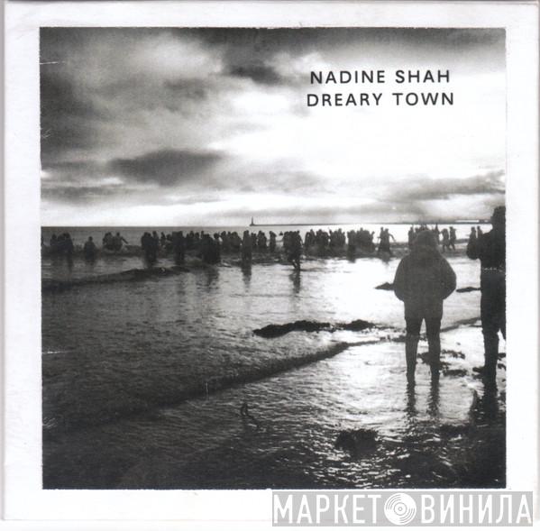  Nadine Shah  - Dreary Town EP