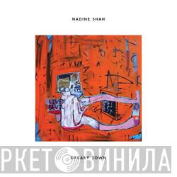  Nadine Shah  - Dreary Town