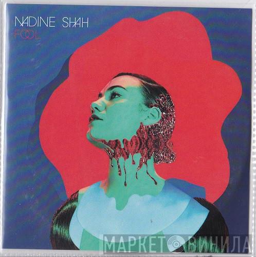  Nadine Shah  - Fool