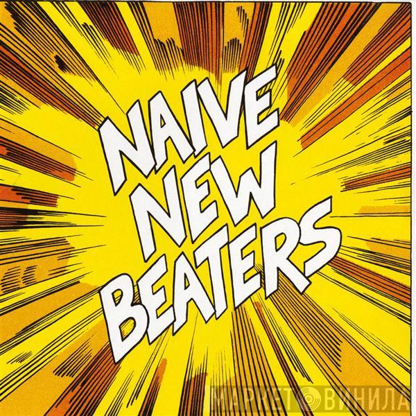 Naive New Beaters - That's What I Like E.P.