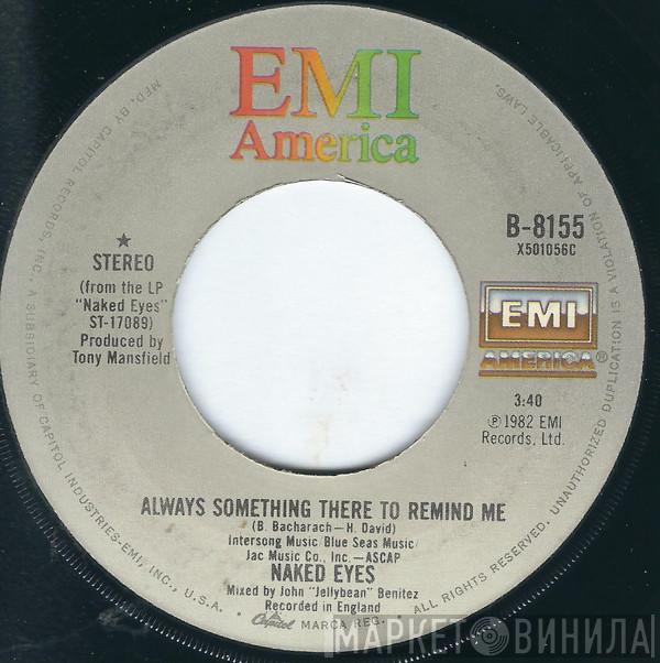  Naked Eyes  - Always Something There To Remind Me