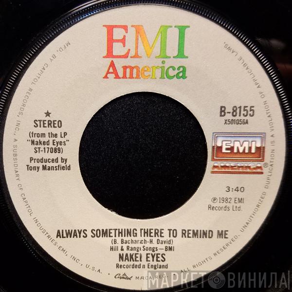  Naked Eyes  - Always Something There To Remind Me