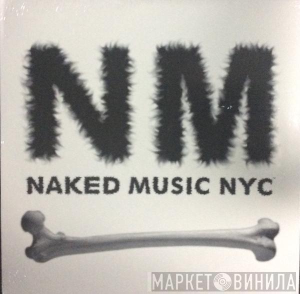 Naked Music NYC - Naked Music NYC E.P.