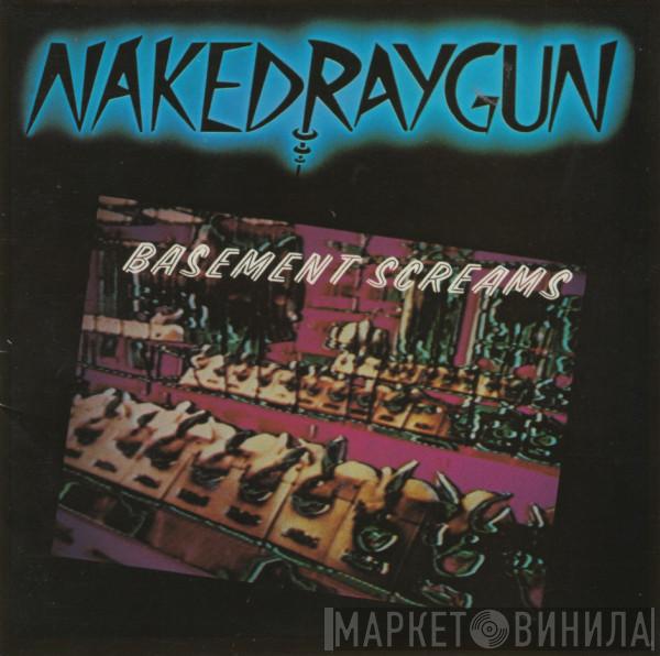 Naked Raygun  - Basement Screams
