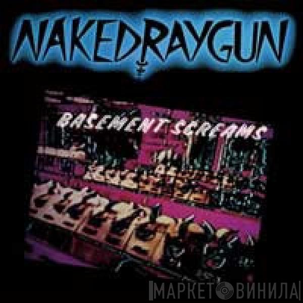  Naked Raygun  - Basement Screams