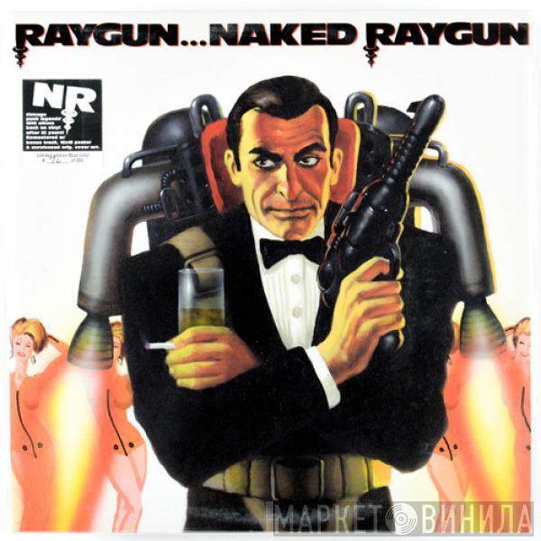  Naked Raygun  - Raygun...Naked Raygun