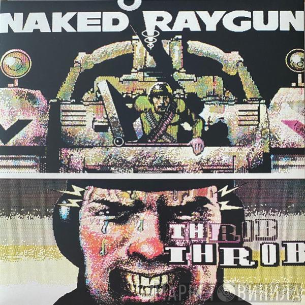  Naked Raygun  - Throb Throb