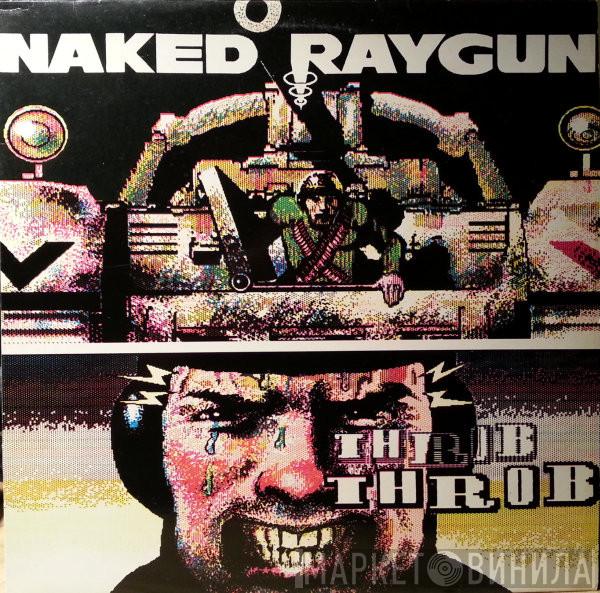  Naked Raygun  - Throb Throb